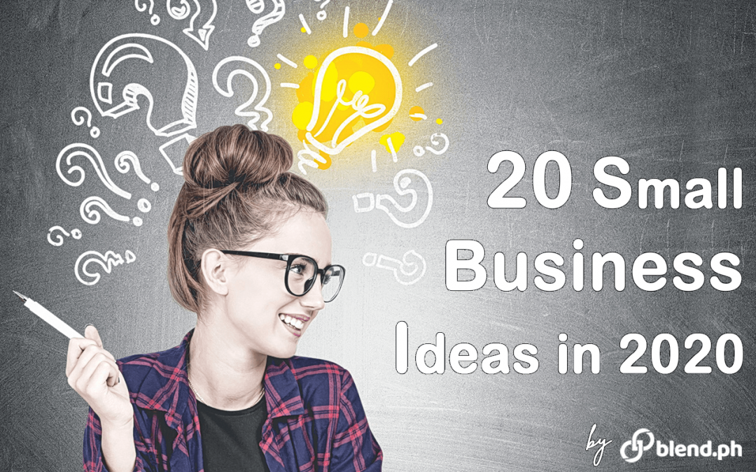 20 Small Business Ideas in the Philippines for 2020 Blend.ph Online